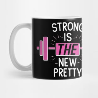 Strong is the new pretty Mug